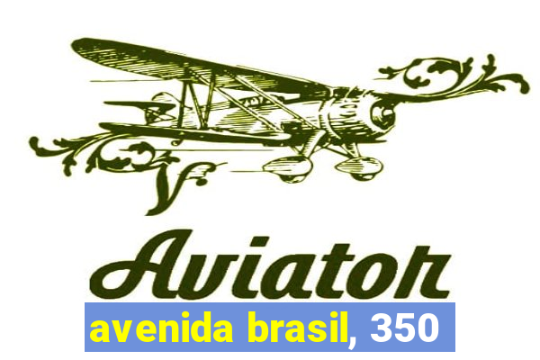 avenida brasil, 350