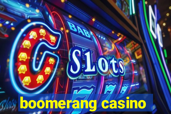 boomerang casino