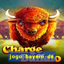 jogo bayern de munique ao vivo