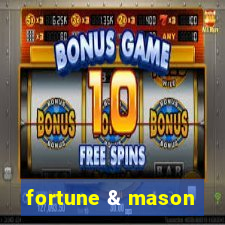 fortune & mason