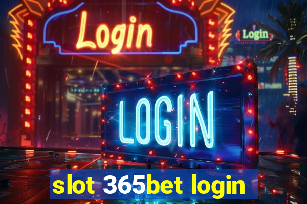 slot 365bet login