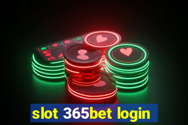 slot 365bet login