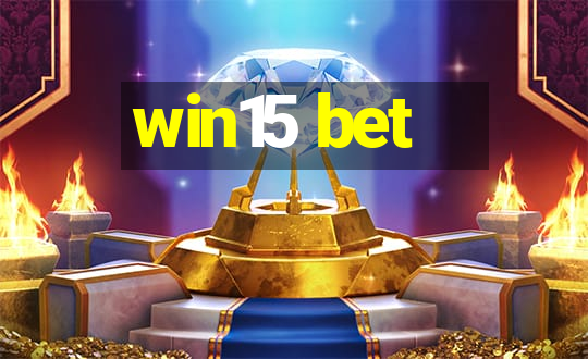 win15 bet