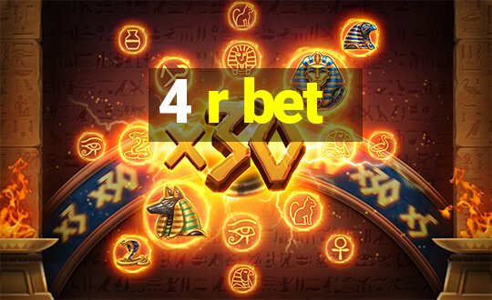 4 r bet