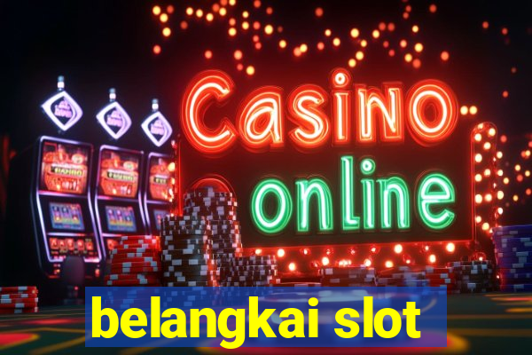 belangkai slot