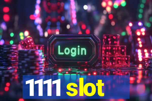 1111 slot