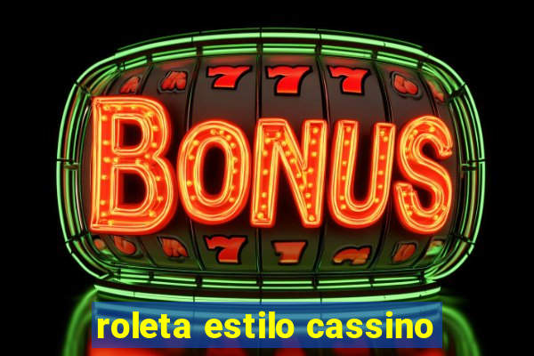 roleta estilo cassino