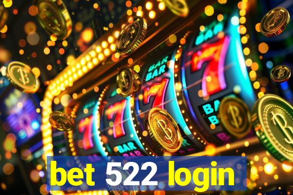 bet 522 login