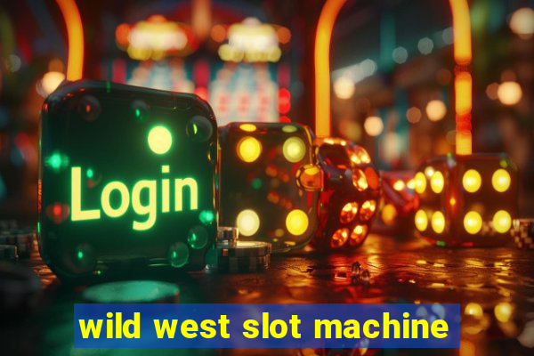 wild west slot machine