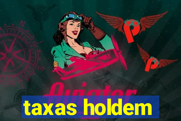 taxas holdem