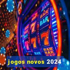 jogos novos 2024