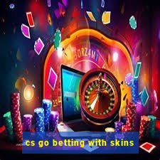 cs go betting with skins