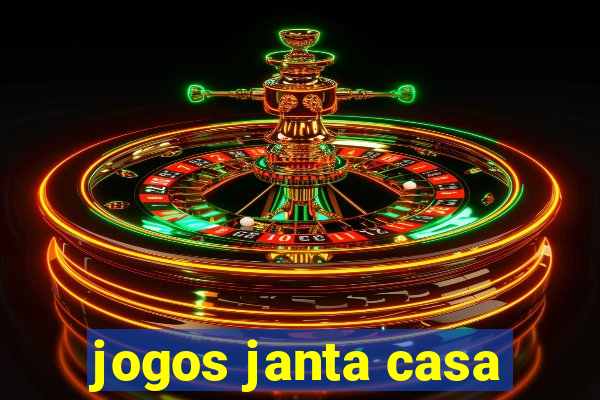 jogos janta casa