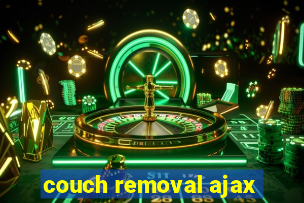 couch removal ajax