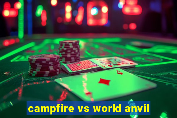 campfire vs world anvil