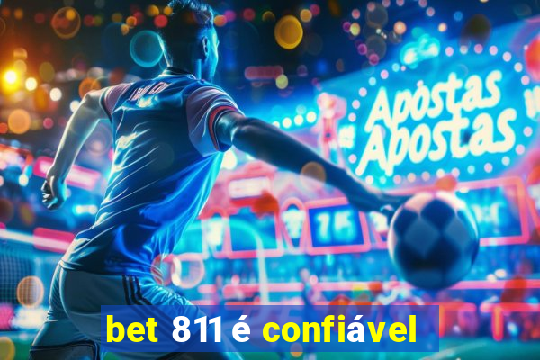 bet 811 é confiável