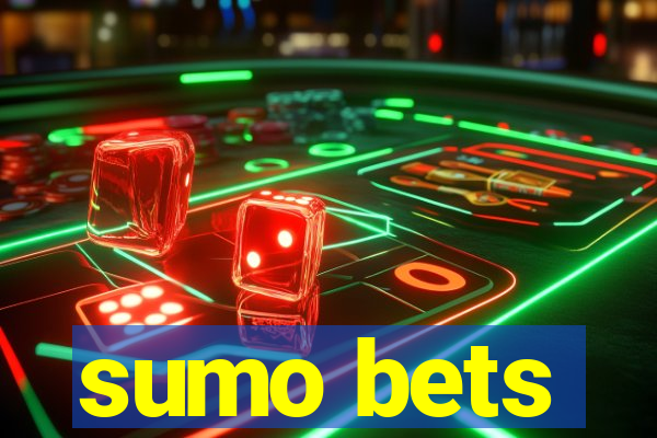 sumo bets