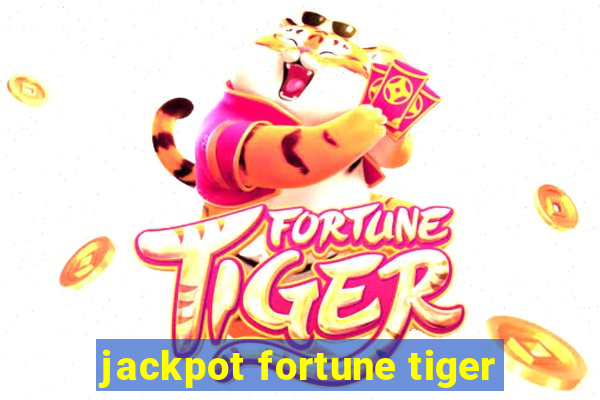 jackpot fortune tiger