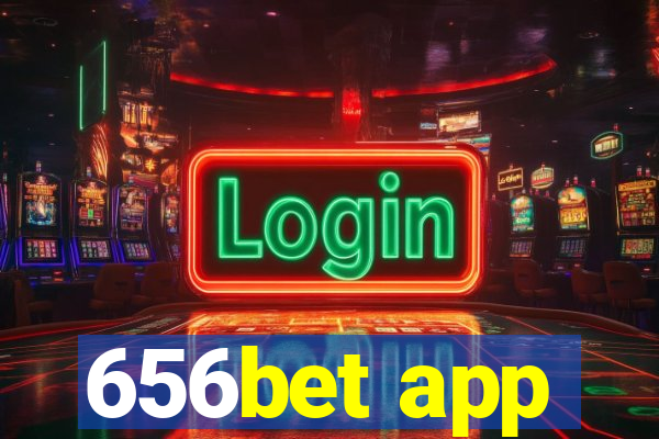 656bet app