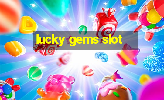 lucky gems slot