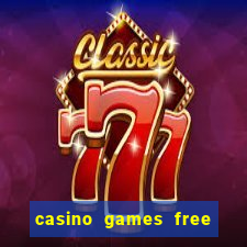 casino games free slot machine