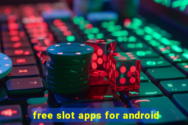 free slot apps for android