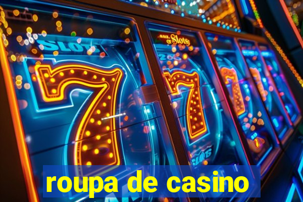 roupa de casino