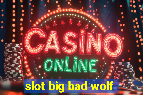 slot big bad wolf