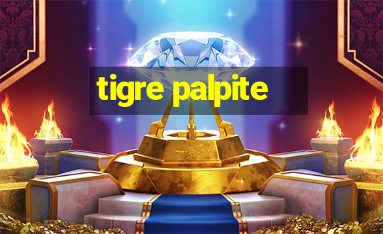 tigre palpite