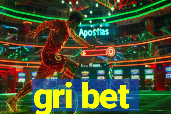 gri bet