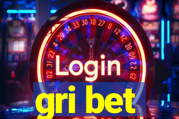 gri bet