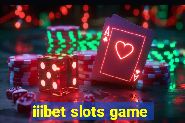 iiibet slots game