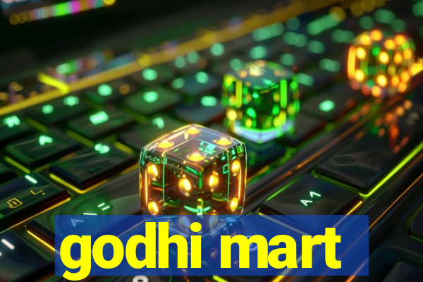 godhi mart