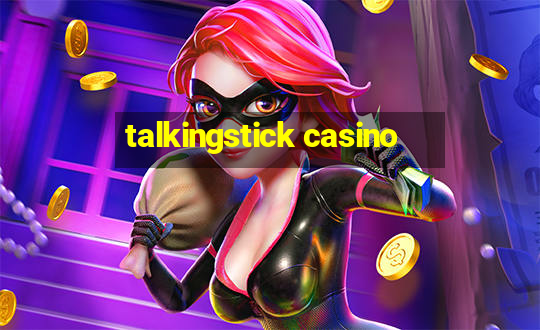 talkingstick casino