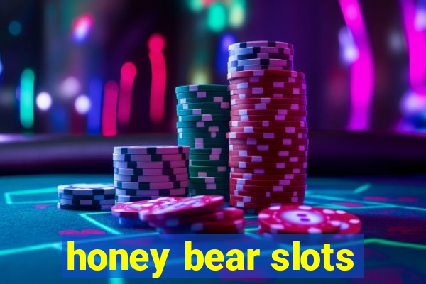 honey bear slots