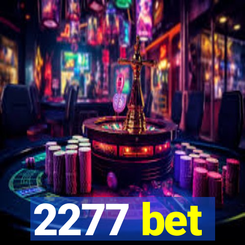 2277 bet