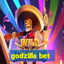 godzilla bet