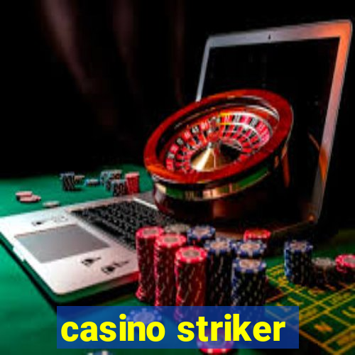 casino striker