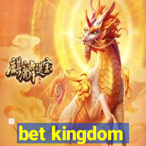 bet kingdom