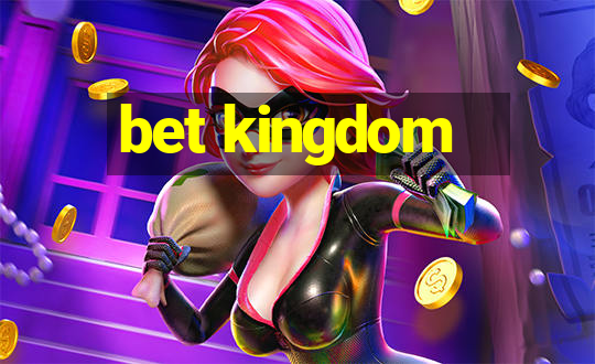 bet kingdom