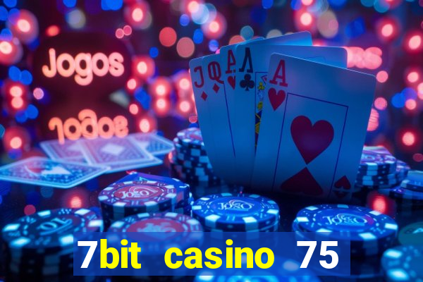 7bit casino 75 free spins