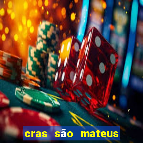 cras são mateus são paulo - sp