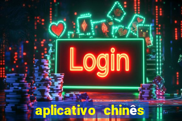 aplicativo chinês de jogos