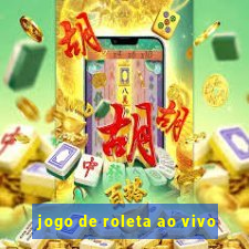 jogo de roleta ao vivo