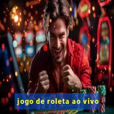 jogo de roleta ao vivo