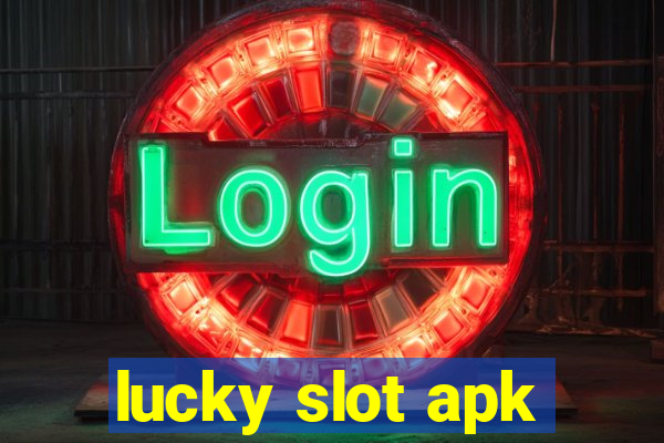 lucky slot apk