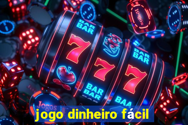 jogo dinheiro fácil