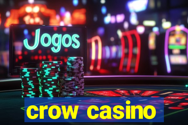 crow casino