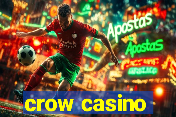 crow casino