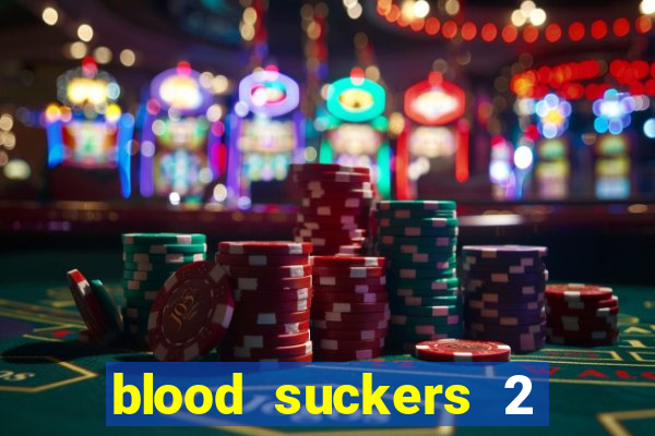 blood suckers 2 slot free play